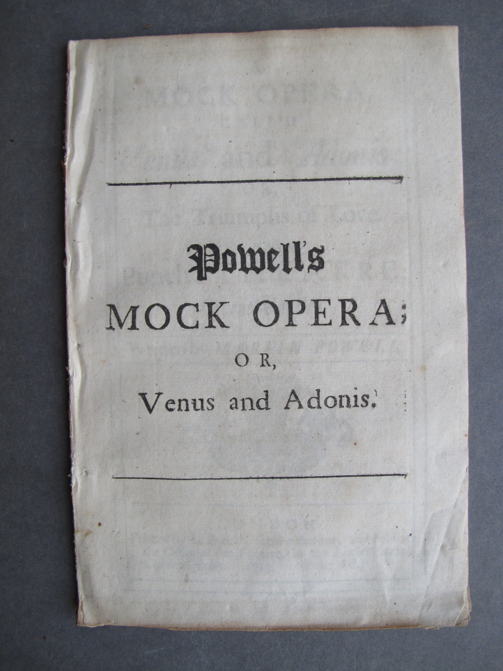 Folio A1 recto, text: 
Powells
MOCK OPERA;
OR,
Venus and Adonis.

